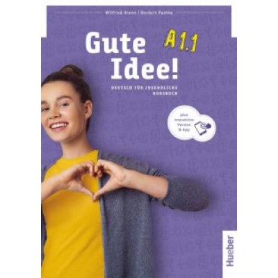 Krenn, Puchta: Gute Idee! A1.1. Kursbuch plus interaktive Version. Deutsch für Jugendliche Krenn, Puchta: Gute Idee! A1.1. Kursbuch plus interaktive Version. Deutsch für Jugendliche