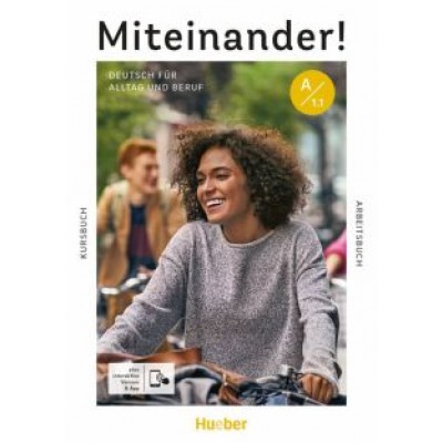 Beck, Braun-Podeschwa, Hagner: Miteinander! Deutsch für Alltag und Beruf A1.1. Kurs- und Arbeitsbuch plus interaktive Version Beck, Braun-Podeschwa, Hagner: Miteinander! Deutsch für Alltag und Beruf A1.1. Kurs- und Arbeitsbuch plus interaktive Version