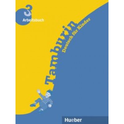 Buttner, Kopp, Alberti: Tamburin 3. Arbeitsbuch. Deutsch für Kinder. Deutsch als Fremdsprache Buttner, Kopp, Alberti: Tamburin 3. Arbeitsbuch. Deutsch für Kinder. Deutsch als Fremdsprache