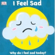 First Emotions. I Feel Sad