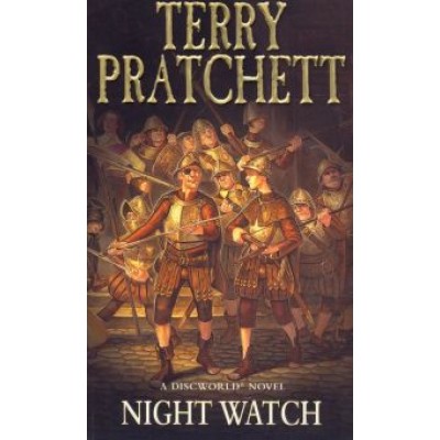 Terry Pratchett: Night Watch Terry Pratchett: Night Watch