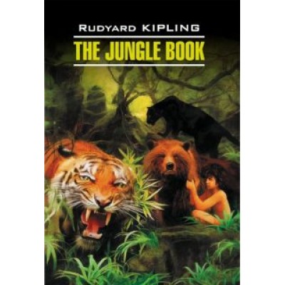 Rudyard Kipling: The Jungle Book Rudyard Kipling: The Jungle Book