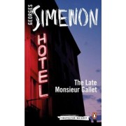 Georges Simenon: The Late Monsieur Gallet