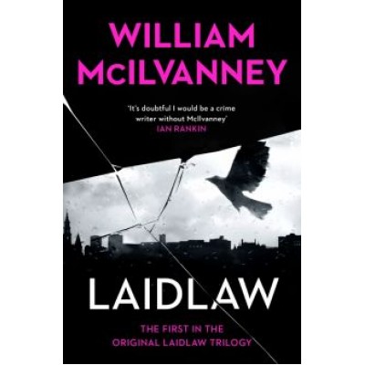 William McIlvanney: Laidlaw William McIlvanney: Laidlaw