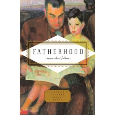 Fatherhood. Poems About Fathers Fatherhood. Poems About Fathers