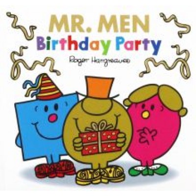 Adam Hargreaves: Mr. Men. Birthday Party Adam Hargreaves: Mr. Men. Birthday Party