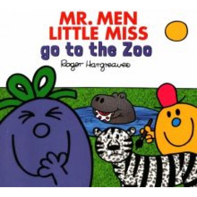 Adam Hargreaves: Mr. Men Little Miss at the Zoo Adam Hargreaves: Mr. Men Little Miss at the Zoo