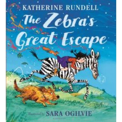 Katherine Rundell: The Zebra's Great Escape Katherine Rundell: The Zebra's Great Escape