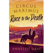 Annelise Gray: Race to the Death