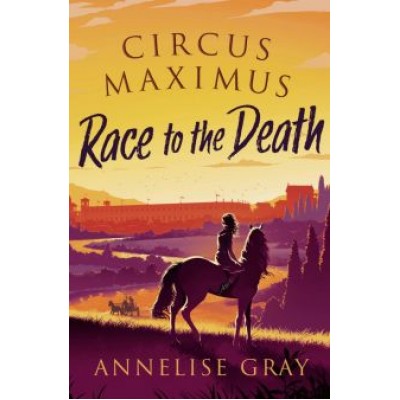 Annelise Gray: Race to the Death Annelise Gray: Race to the Death
