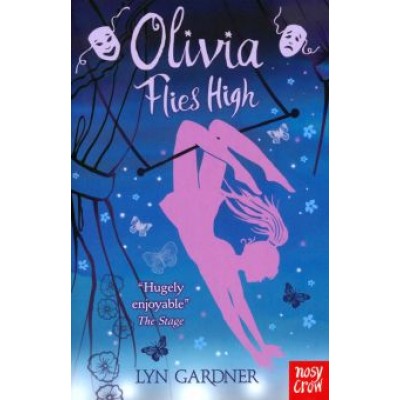 Lyn Gardner: Olivia Flies High Lyn Gardner: Olivia Flies High