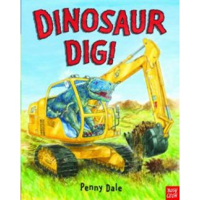 Penny Dale: Dinosaur Dig! Penny Dale: Dinosaur Dig!