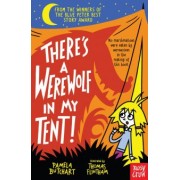 Pamela Butchart: There’s a Werewolf In My Tent!