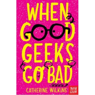 Catherine Wilkins: When Good Geeks Go Bad Catherine Wilkins: When Good Geeks Go Bad