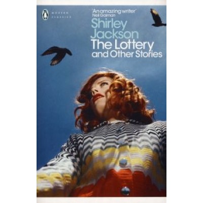 Shirley Jackson: The Lottery and Other Stories Shirley Jackson: The Lottery and Other Stories