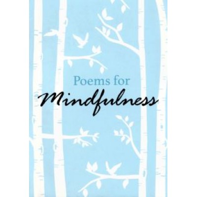 Whitman, Wordsworth, Dekker: Poems for Mindfulness Whitman, Wordsworth, Dekker: Poems for Mindfulness