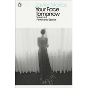Javier Marias: Your Face Tomorrow. Volume 1. Fever and Spear