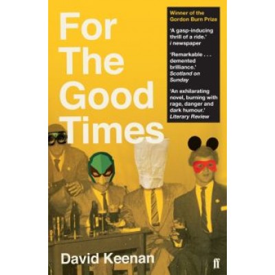 David Keenan: For The Good Times David Keenan: For The Good Times