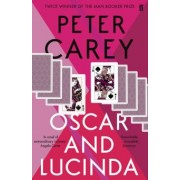Peter Carey: Oscar and Lucinda