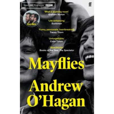 Andrew O`Hagan: Mayflies Andrew O`Hagan: Mayflies