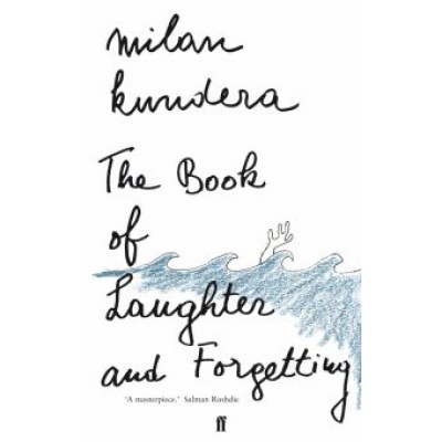 Milan Kundera: The Book of Laughter and Forgetting Milan Kundera: The Book of Laughter and Forgetting