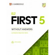 B2 First 5. Student's Book without Answers with Audio. Authentic Practice Tests