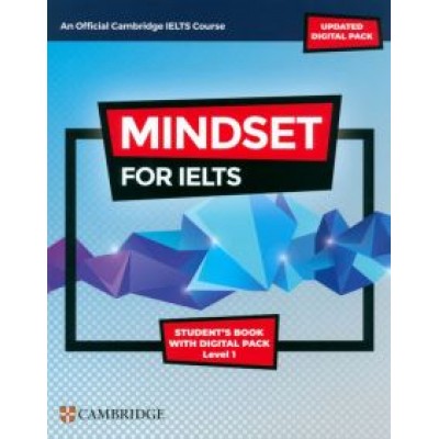 Archer, Passmore, Crosthwaite: Mindset for IELTS with Updated Digital Pack. Level 1. Student’s Book with Digital Pack Archer, Passmore, Crosthwaite: Mindset for IELTS with Updated Digital Pack. Level 1. Student’s Book with Digital Pack