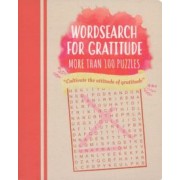 Eric Saunders: Wordsearch for Gratitude. More Than 100 Puzzles