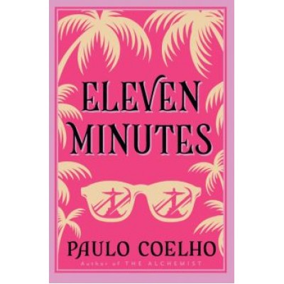 Paulo Coelho: Eleven Minutes Paulo Coelho: Eleven Minutes