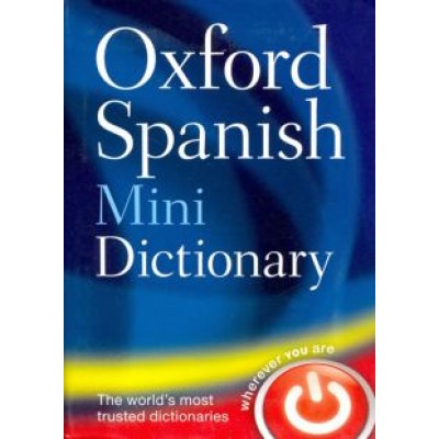 Oxford Spanish Mini Dictionary Oxford Spanish Mini Dictionary