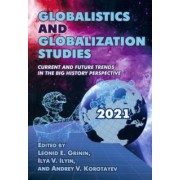 Гринин, Коротаев, Ильин: Globalistics and globalization studies. Current and Future Trends in the Big History Perspective