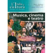 Maria Cernigliaro: L'Italia e cultura. Fascicolo Musica, cinema e teatro. Livello intermedio-avanzato. B2-C1