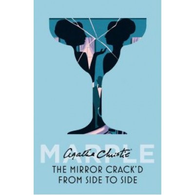 Agatha Christie: The Mirror Crack'd From Side To Side Agatha Christie: The Mirror Crack'd From Side To Side