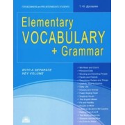 Татьяна Дроздова: Elementary Vocabulary + Grammar. Foe Beginners and Pre-Intermediate Students. Учебное пособие