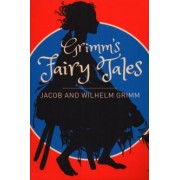 Grimm Jacob & Wilhelm: Grimm's Fairy Tales