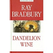 Ray Bradbury: Dandelion Wine