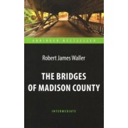 Роберт Уоллер: The Bridges of Madison County