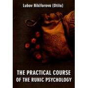 (Otila) Nikiforova: The Practical Course of the Runic Psychology