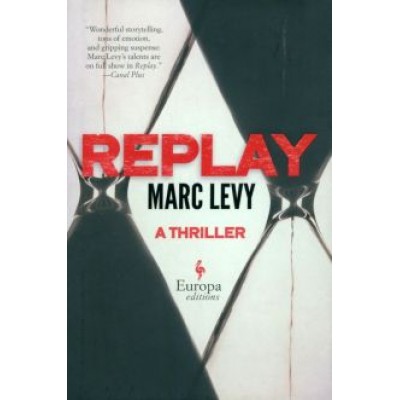 Marc Levy: Replay Marc Levy: Replay