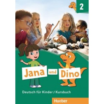 Manuela Georgiakaki: Jana und Dino 2. Kursbuch. Deutsch fur Kinder Manuela Georgiakaki: Jana und Dino 2. Kursbuch. Deutsch fur Kinder