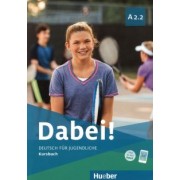 Kopp, Alberti, Buttner: Dabei! A2.2. Kursbuch. Deutsch für Jugendliche. Deutsch als Fremdsprache