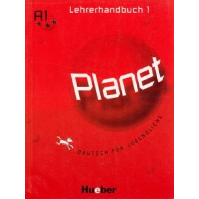 Buttner, Kopp: Planet 1. Lehrerhandbuch. Deutsch für Jugendliche. Deutsch als Fremdsprache Buttner, Kopp: Planet 1. Lehrerhandbuch. Deutsch für Jugendliche. Deutsch als Fremdsprache