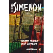 Georges Simenon: Maigret and the Wine Merchant
