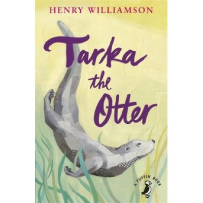 Henry Williamson: Tarka the Otter Henry Williamson: Tarka the Otter