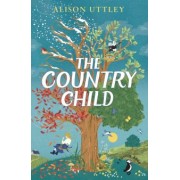 Alison Uttley: The Country Child