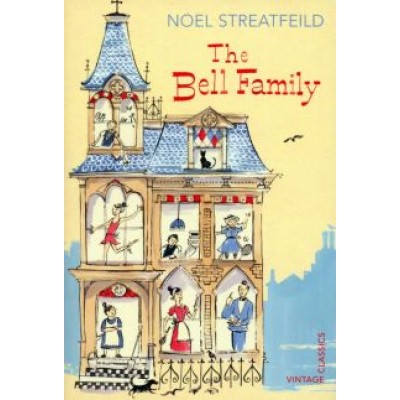 Noel Streatfeild: The Bell Family Noel Streatfeild: The Bell Family