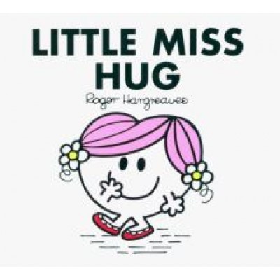 Adam Hargreaves: Little Miss Hug Adam Hargreaves: Little Miss Hug