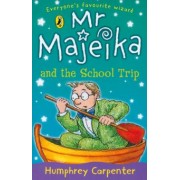 Humphrey Carpenter: Mr Majeika and the School Trip
