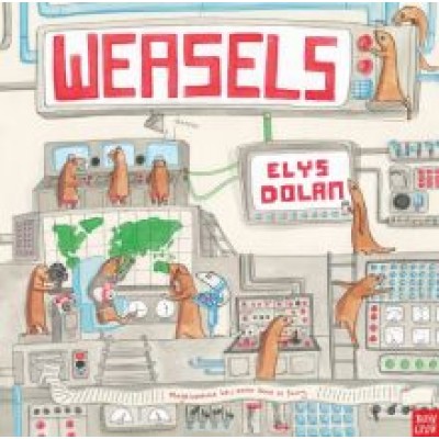 Elys Dolan: Weasels Elys Dolan: Weasels