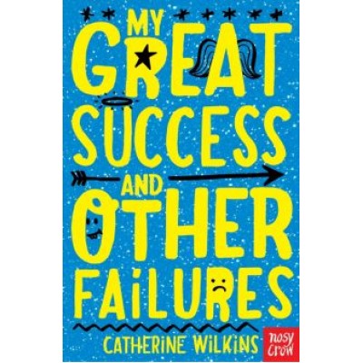 Catherine Wilkins: My Great Success and Other Failures Catherine Wilkins: My Great Success and Other Failures